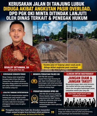 Kerusakan Jalan di Tanjung Lubuk Diduga Akibat Angkutan Pasir Overload, DPD PGK OKI Minta Tindakan T